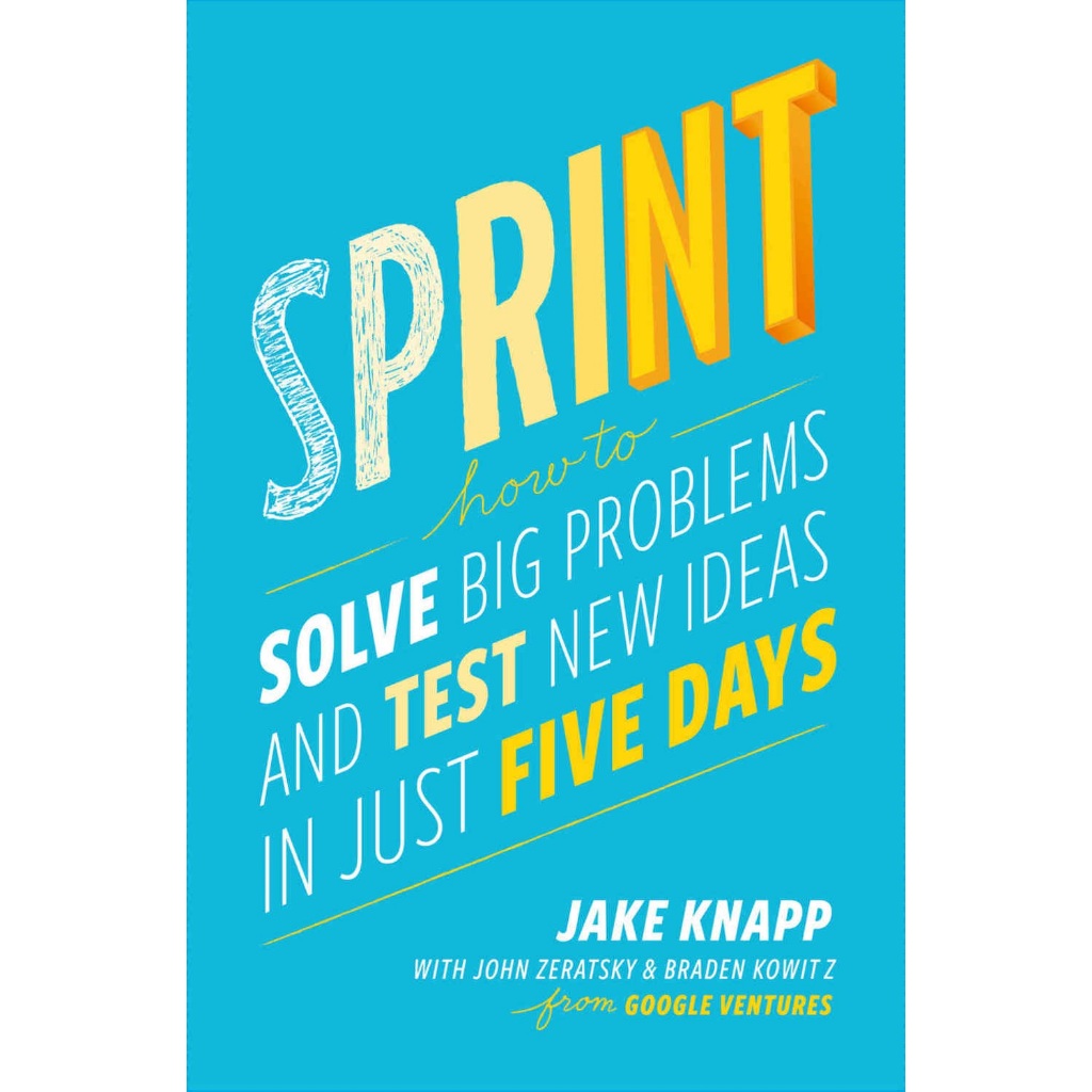 buku Sprint by Jake Knapp, John Zeratsky, Braden Kowitz