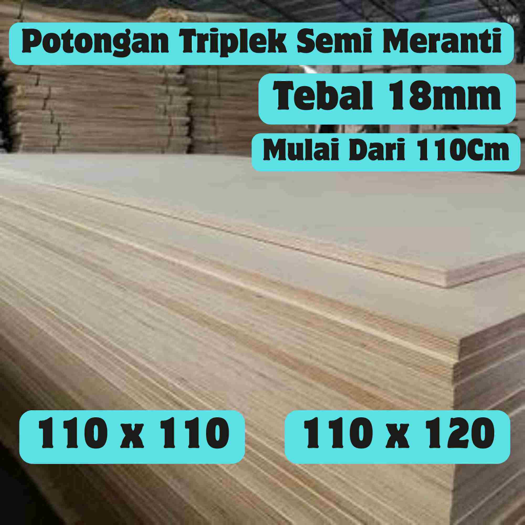 Triplek 18mm Custom 110cm Kayu Semi Meranti Potongan Halus Presisi Multiplek Siap Pakai Kuat Rapi Co