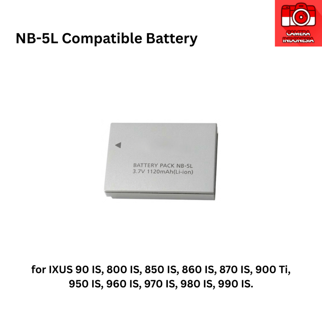 Baterai NB-5L Compatible Kamera Digital Ixus 90 800 850 860 870 950 960 970 980 990 IS 900 Ti Powers