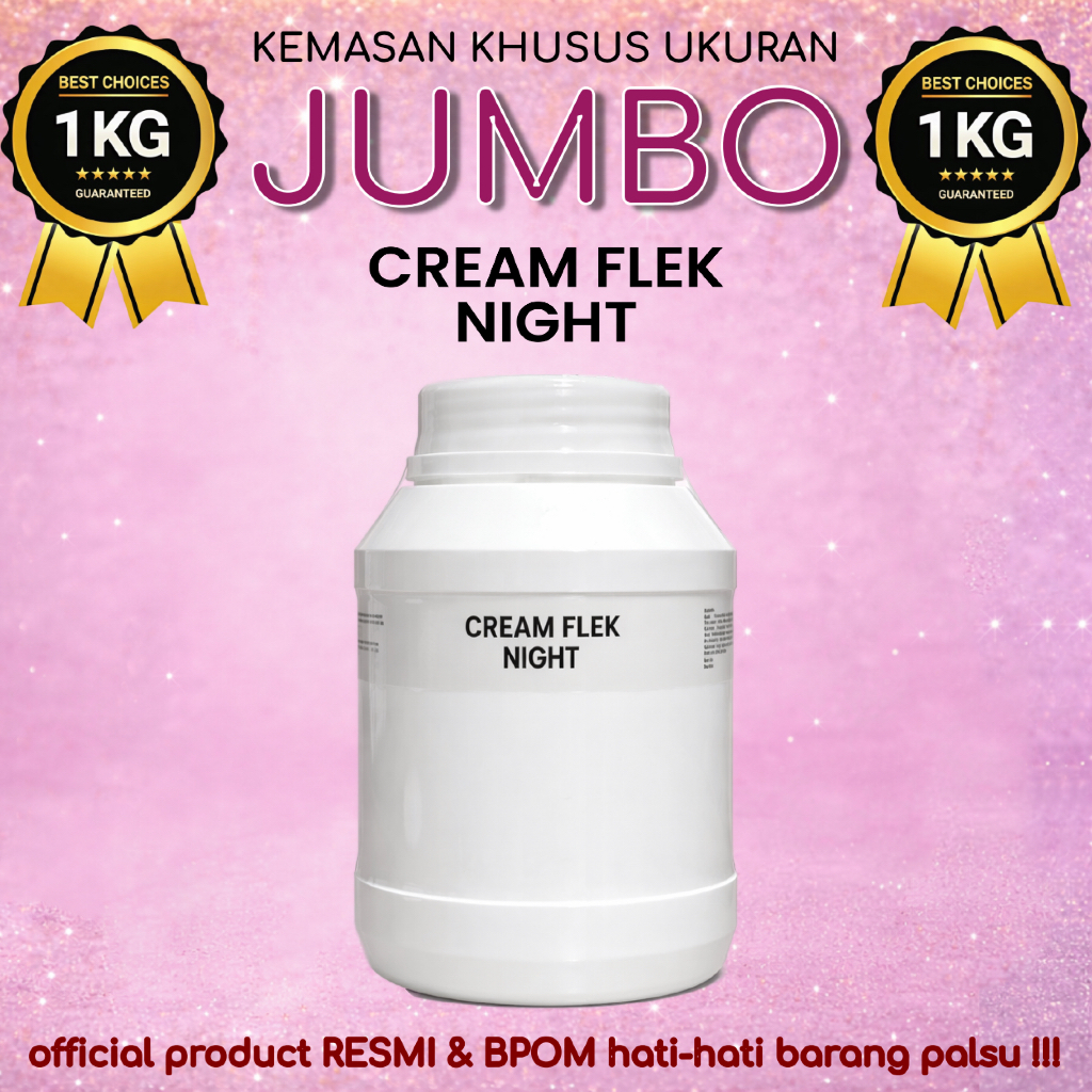 JUMBO 1 KG  | CREAM FLEK NIGHT | Salep Malam Flek Original 1 kg | Memudarkan Flek & Mencerahkan Waja