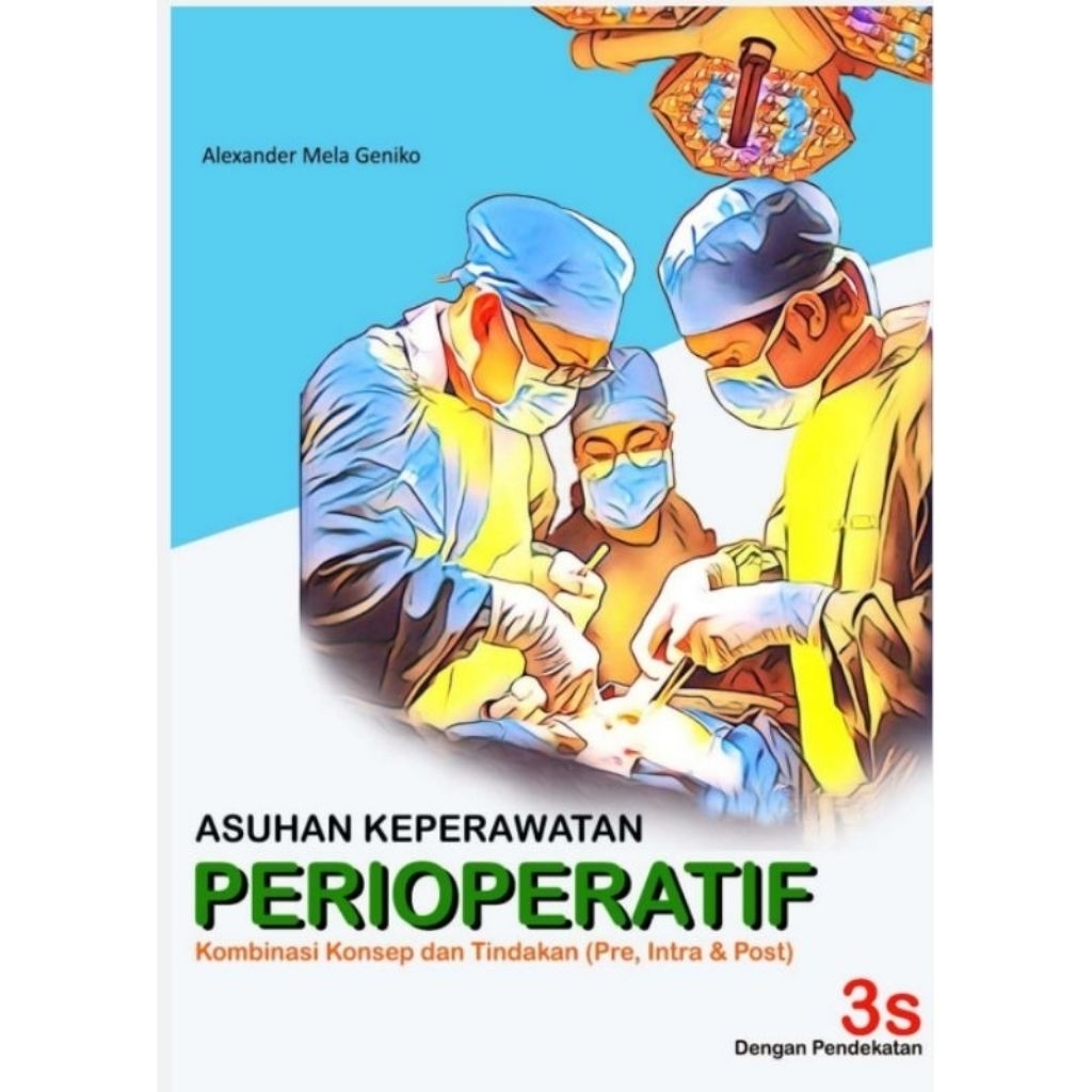 buku keperawatan Asuhan Keperawatan Perioperatif (Pre, Intra dan Post) dengan kombinasi buku 3s