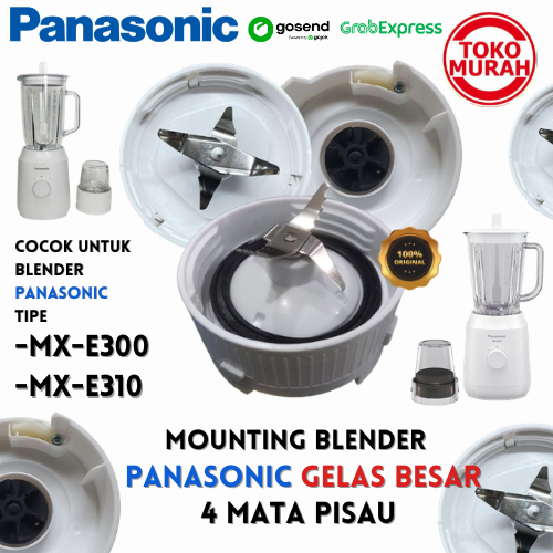 Mounting Pisau Blender PANASONIC Model  MX-E310 GN/MX-E300 Gelas Besar 4 Mata Pisau