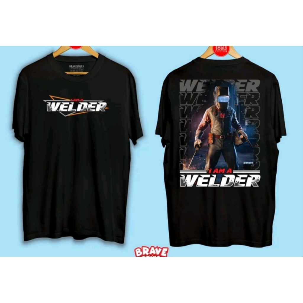 Kaos I AM A Welder Desain Keren