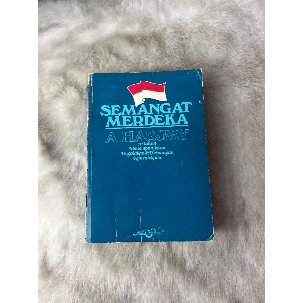 Buku Semangat Merdeka A Hasjmy 70 tahun Menempuh Jalan Pergolakan & Perjuangan Kemerdekaan