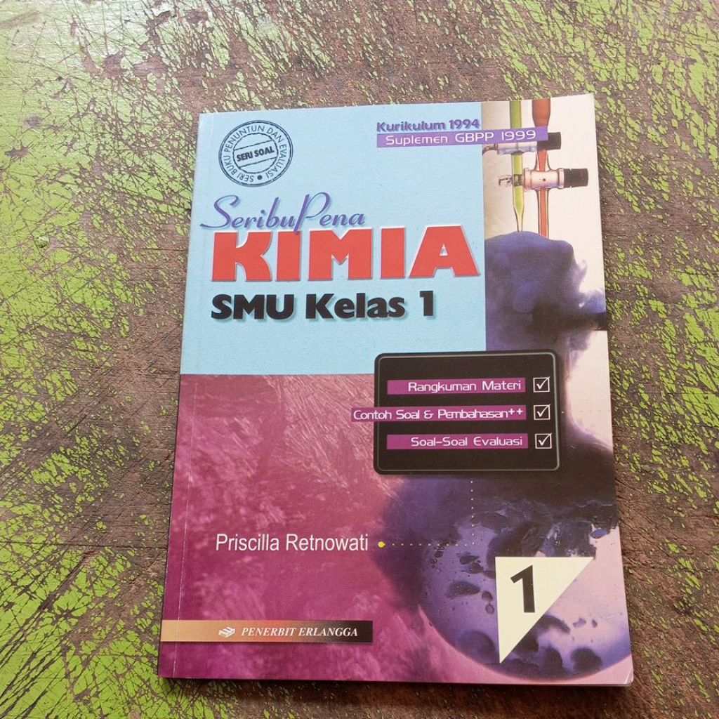 BUKU SERI SOAL SERIBU PENA KIMIA UNTUK SMA KELAS 1/X KURIKULUM 1994 GBPP 1999 PENERBIT ERLANGGA