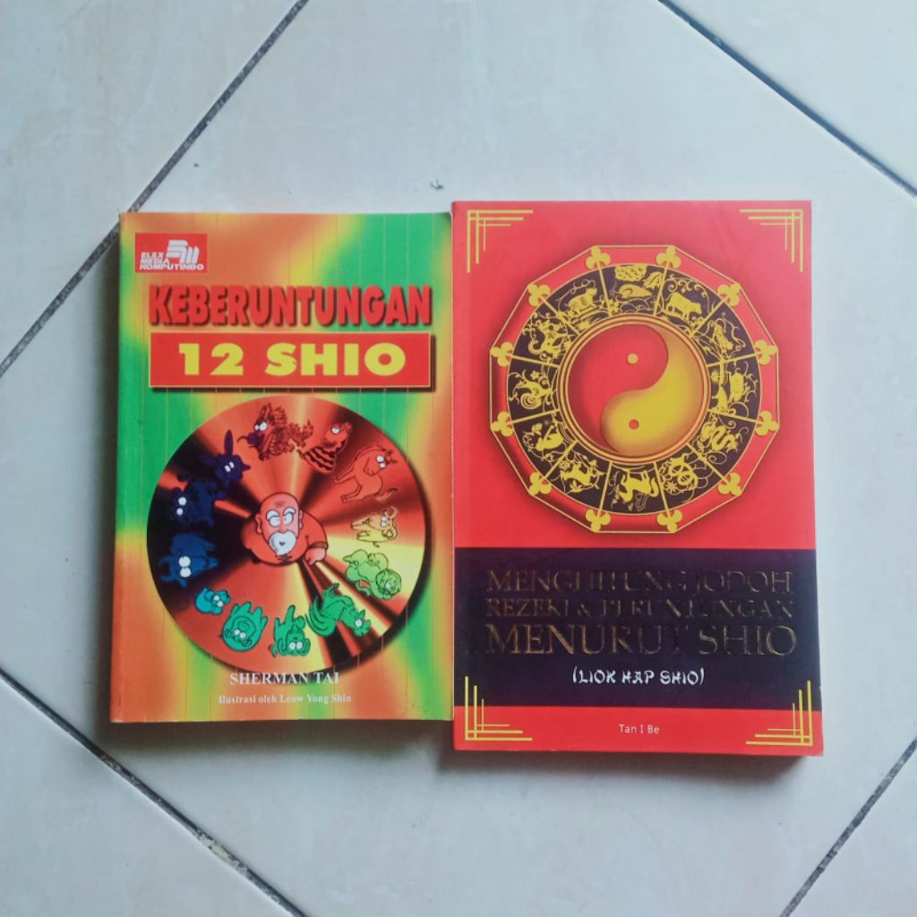 Buku KEBERUNTUNGAN 12 SHIO & MENGHITUNG JODOH, REZEKI & PERUNTUNGAN MENURUT SHIO (Liok Hap Shio)