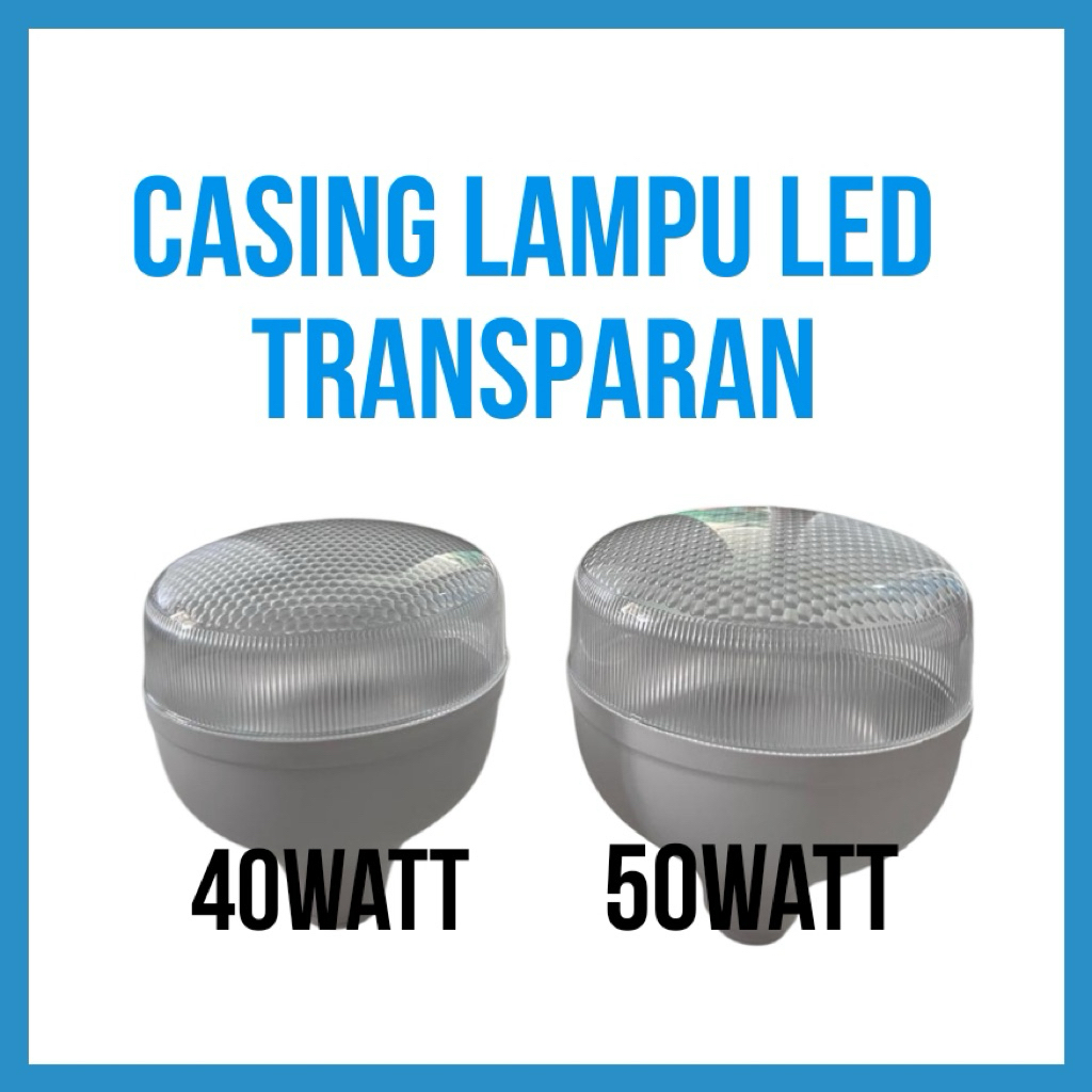 CASING/HOUSING LAMPU LED TRANSPARAN 40 50 Watt Dilengkapi Aluminium Housing LED Model Kapsul