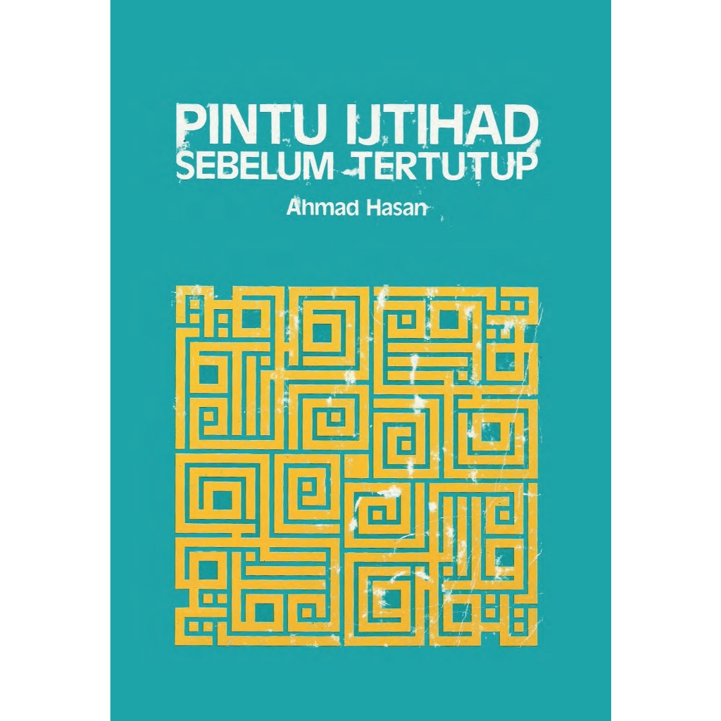 pintu ijtihad sebelum tertutup - ahmad hasan