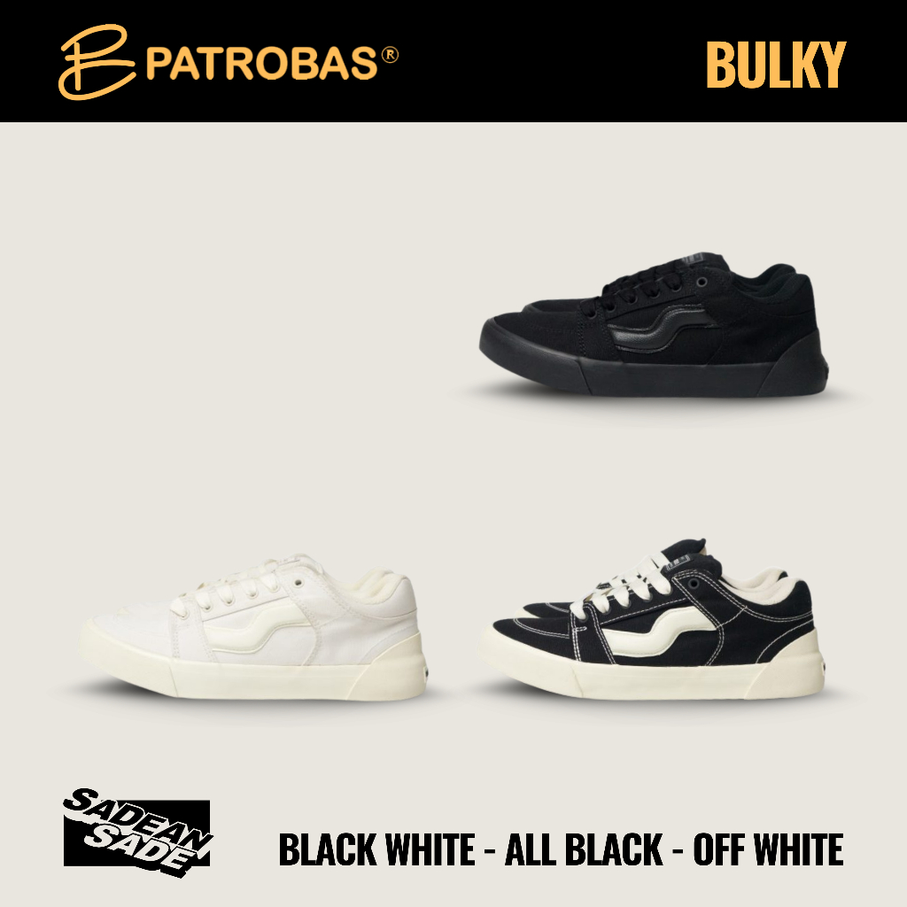Sepatu Patrobas Bulky - Black White, Off White, All Black Original