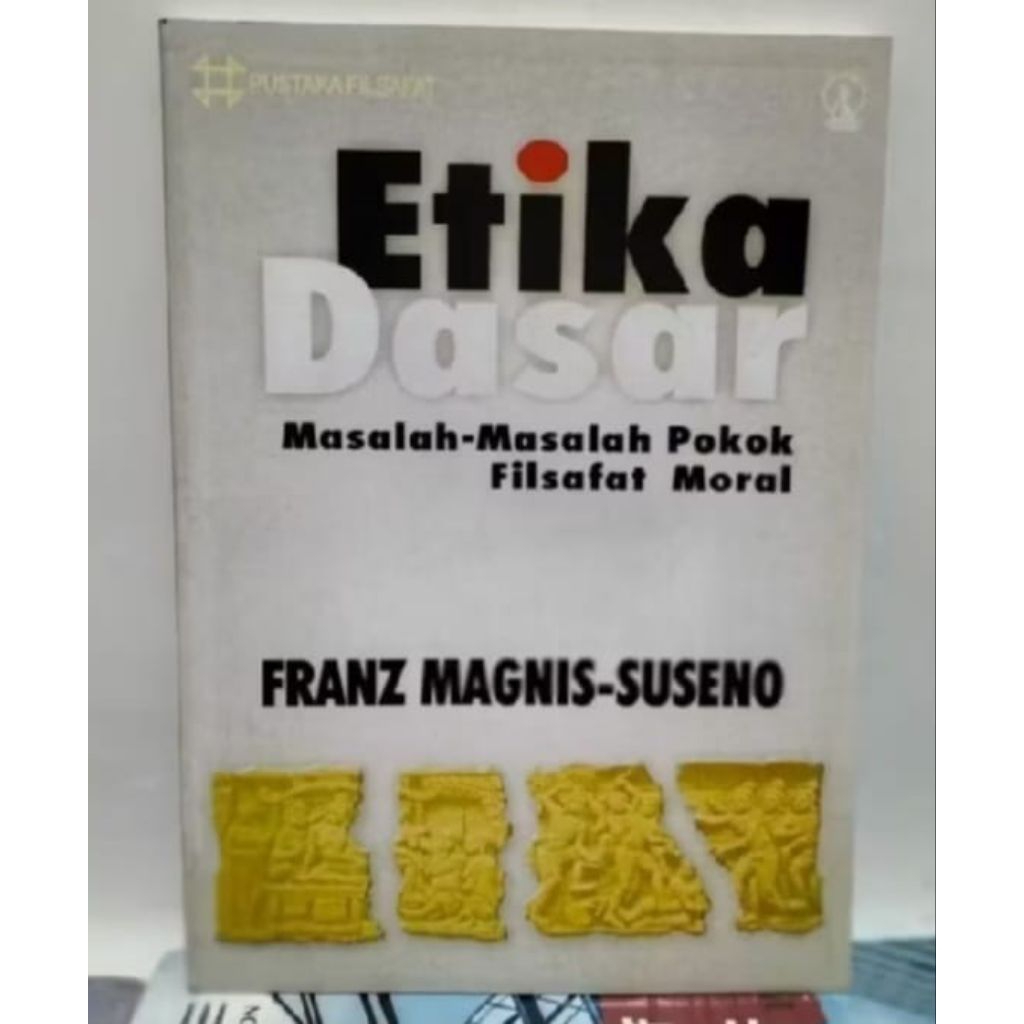 BUKU ETIKA DASAR By FRANZ MAGNIS