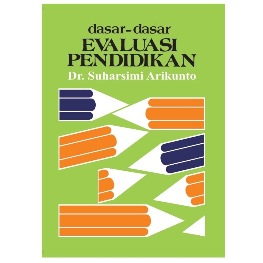 DASAR-DASAR EVALUASI PENDIDIKAN