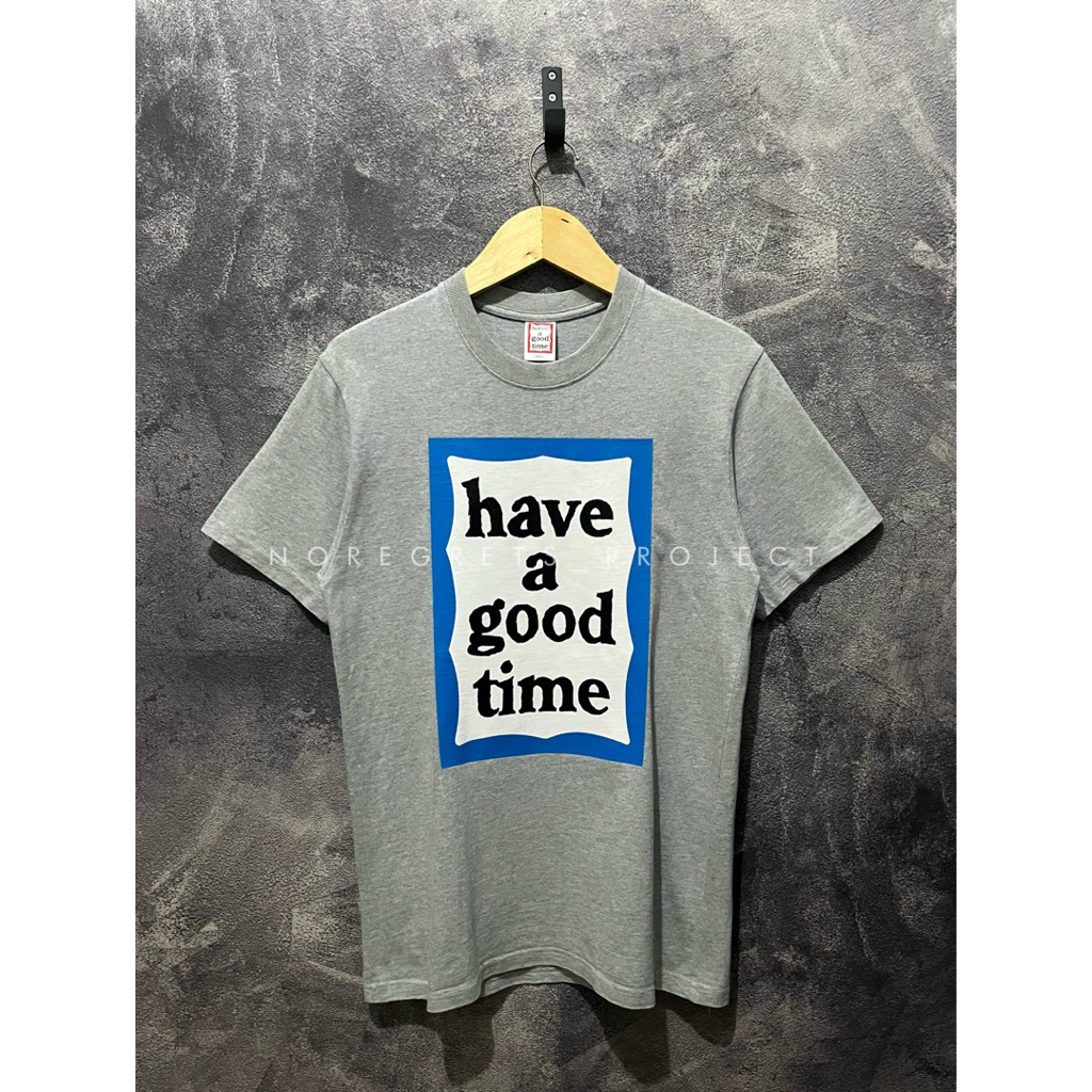TSHIRT HAVE A GOOD TIME BLUE FRAME