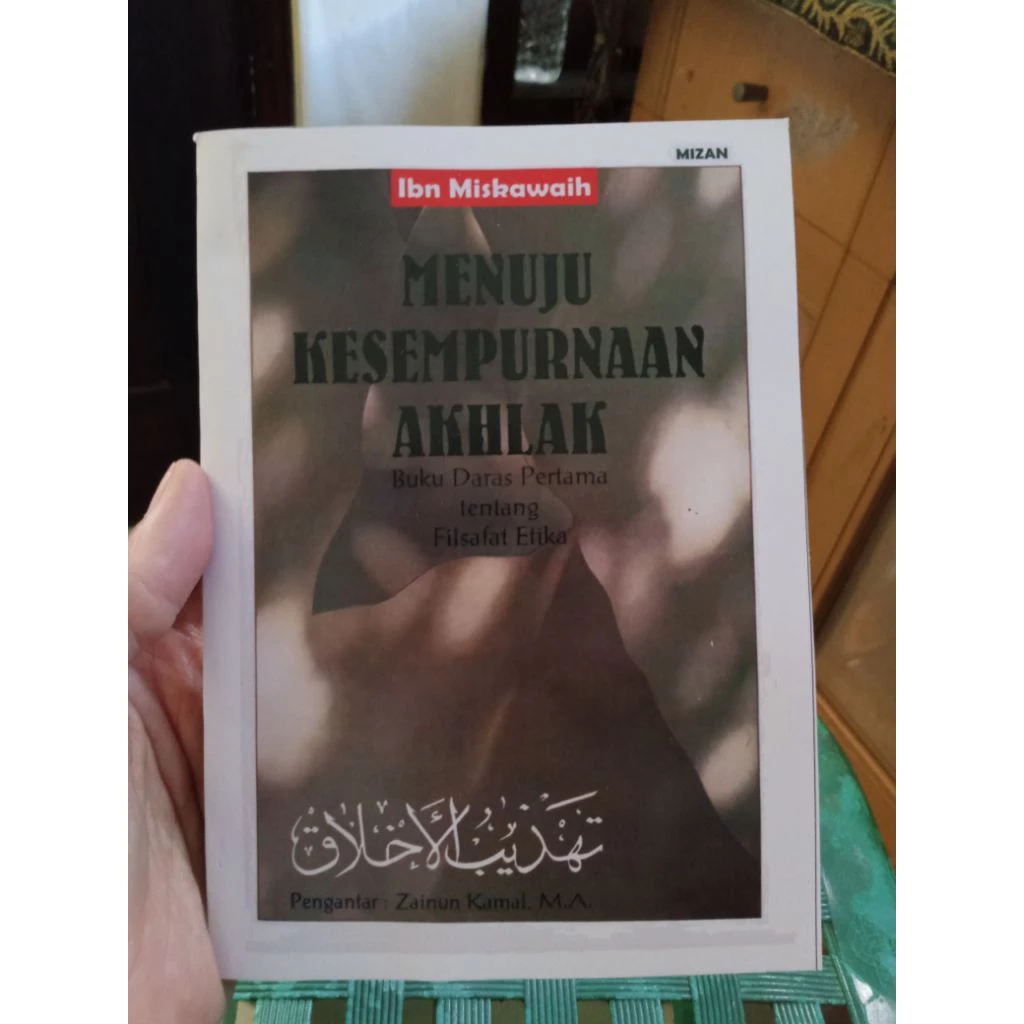 (P) Menuju Kesempurnaan Akhlak (tt. 1998, total 196 hlm) - Ibn Miskawaih