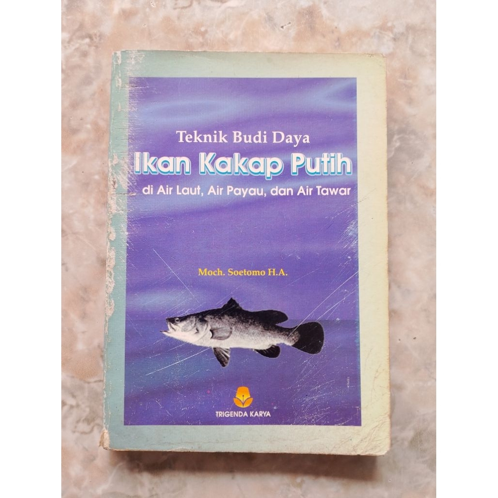 BUKU TEKNIK BUDI DAYA IKAN KAKAP PUTIH DI AIR LAUT, AIR PAYAU DAN AIR TAWAR original
