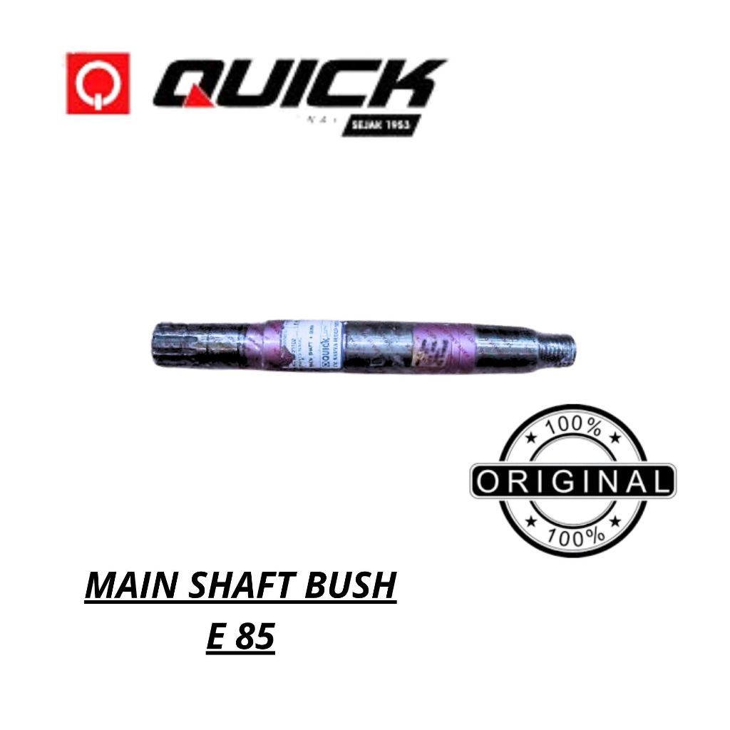 QUICK MAIN SHAFT (BUSH) E-85 / AS UTAMA TRAKTOR E 85 / AS RODA QUICK E85