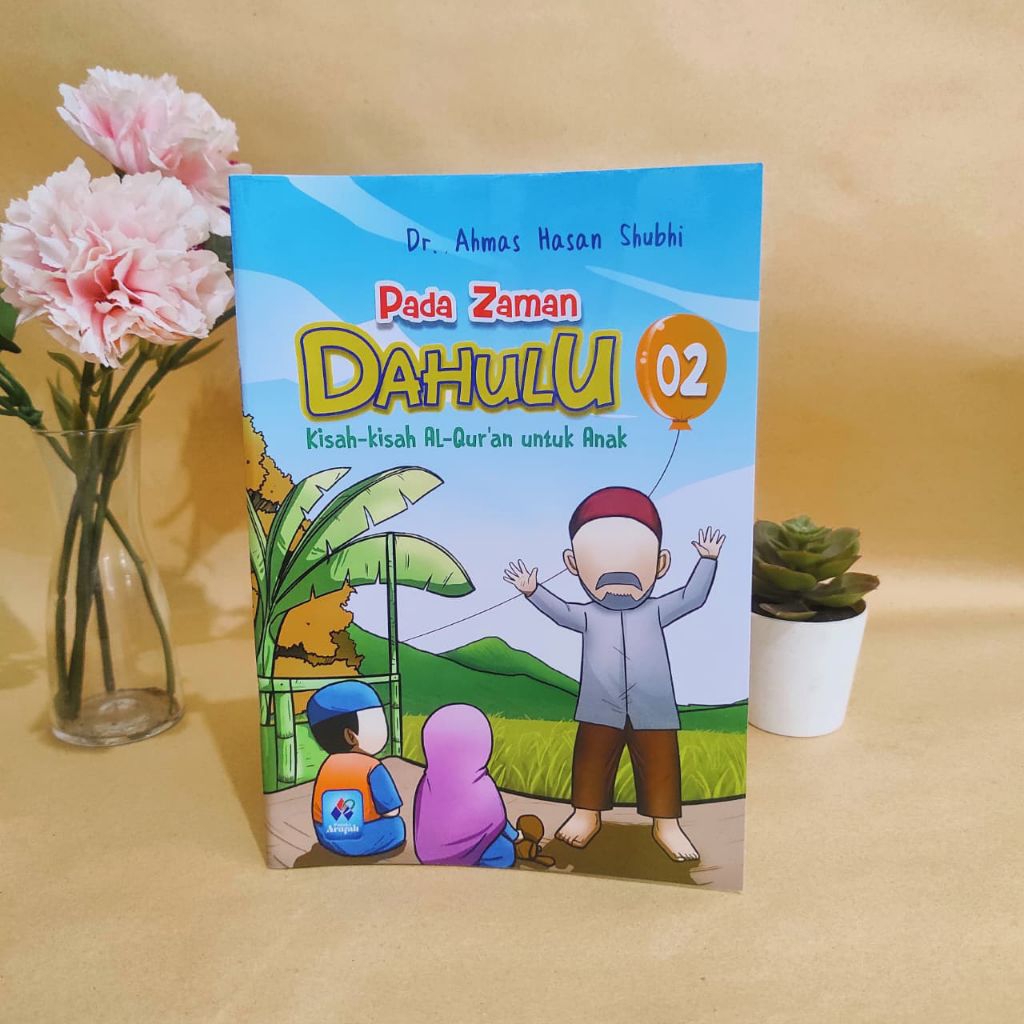 "Pada Zaman Dahulu: Kisah-kisah Al-Qur'an untuk Anak" Jilid 02