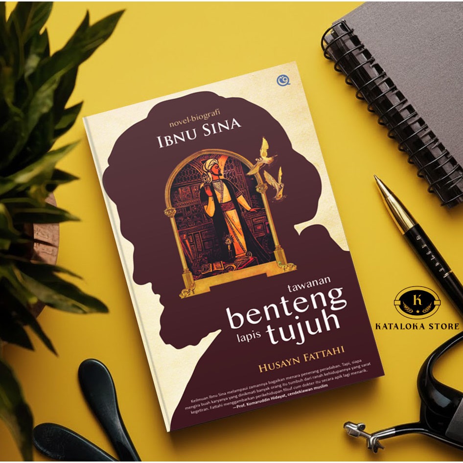 Tawanan Benteng Lapis Tujuh - Novel Biografi Ibnu Sina - Husayn Fattahi