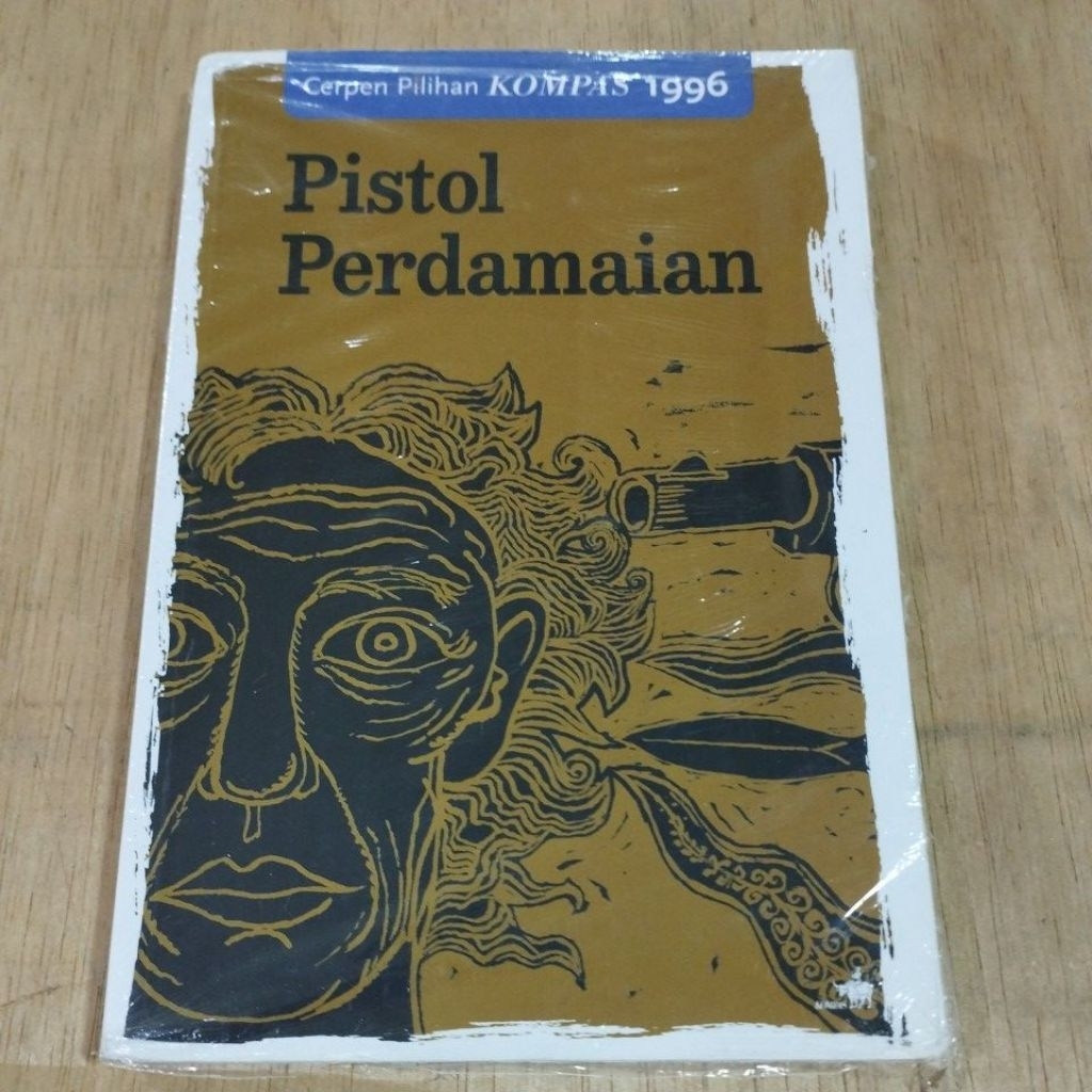 Buku Original Cerpen Pilihan Kompas 1996 Pistol Perdamaian