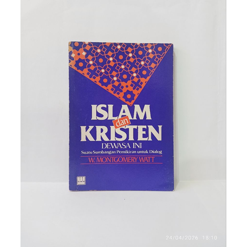 Islam dan Kristen Dewasa Ini - W Montgomery Watt