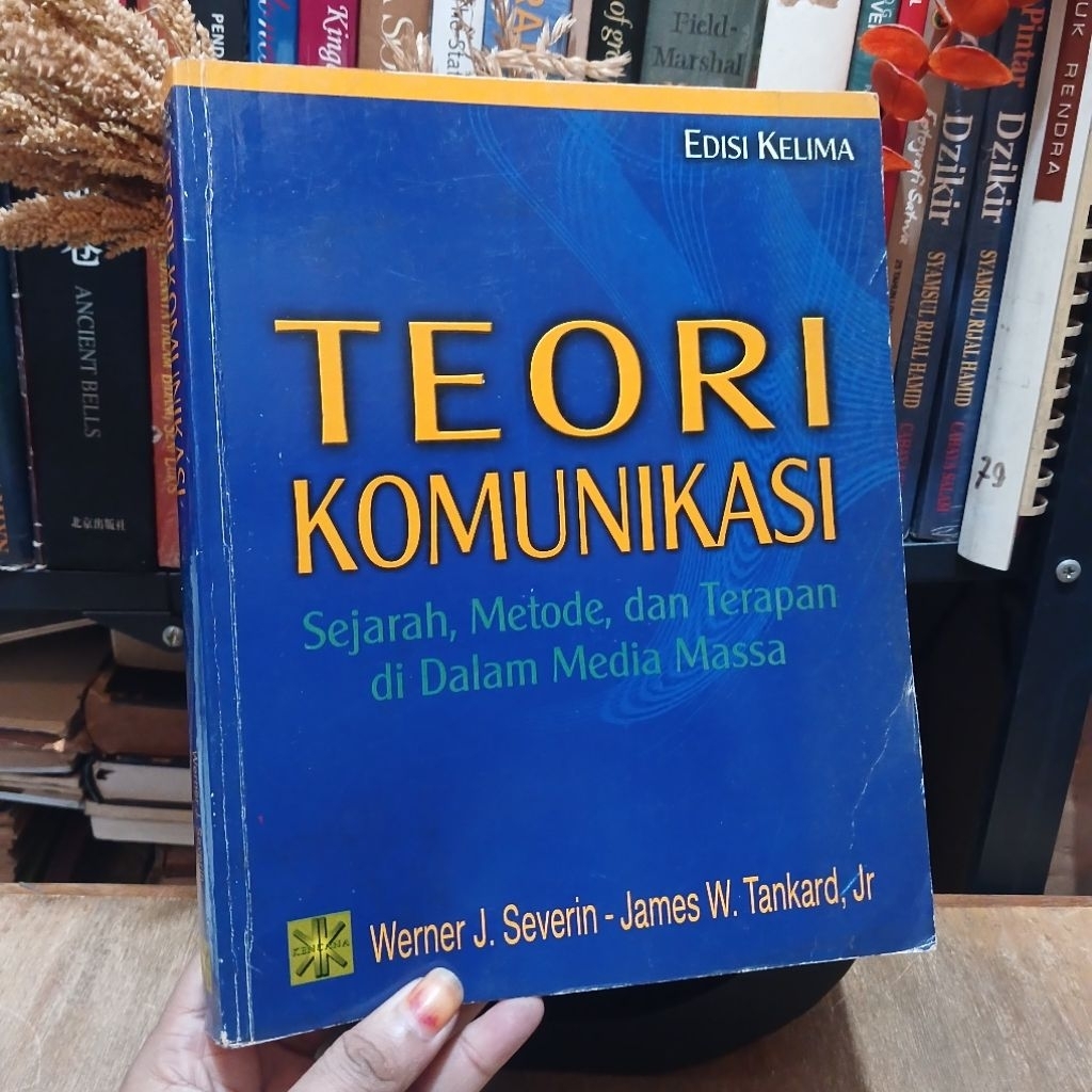 Teori Komunikasi sejarah, metode, dan terapan di dalam media Massa - Werner J.Severin dkk