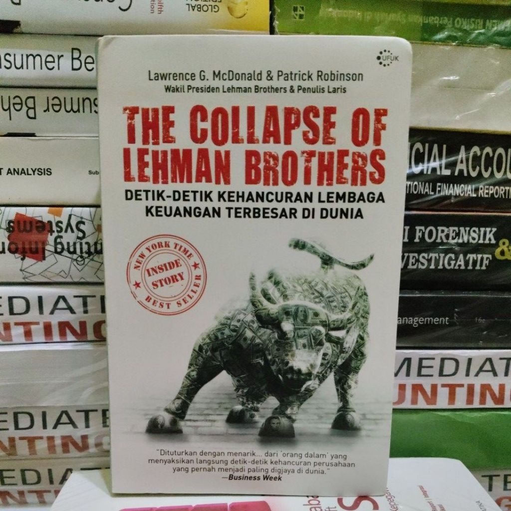 THE COLLAPSE OF LEHMAN BROTHERS By Lawrence G. McDonald & Patrick Robinson • Hardcover Original