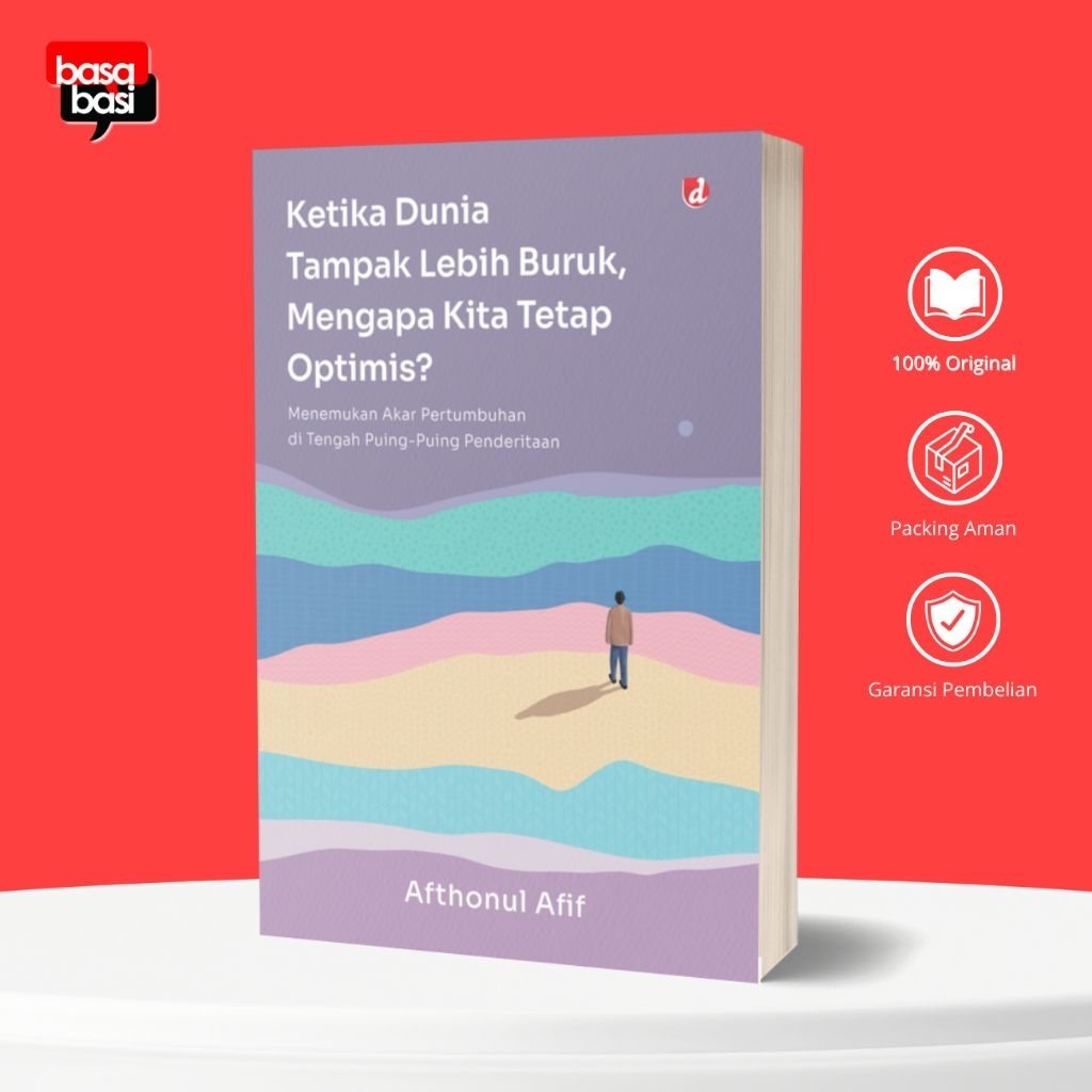 Basabasi - Buku Ketika Dunia Tampak Lebih Buruk, Mengapa Kita Tetap Optimis? - Afthonul Afif