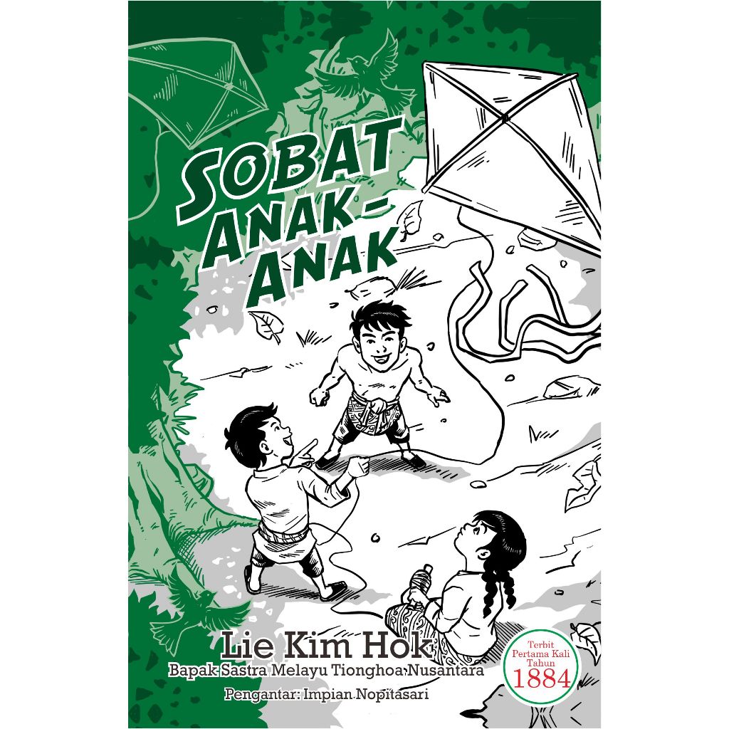Sobat Anak-Anak - Bapak Sastra Melayu Tionghoa Lie Kim Hok - bukuKatta