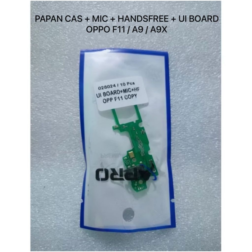 PAPAN CAS + MIC + HANDSFREE + UI BOARD OPPO F11