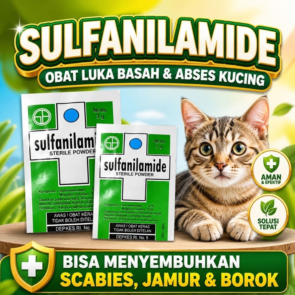 SULFANILAMIDE - Obat Luka Basah Kucing Obat Koreng Kucing Obat Abses Kucing Obat Borok Kucing Penger