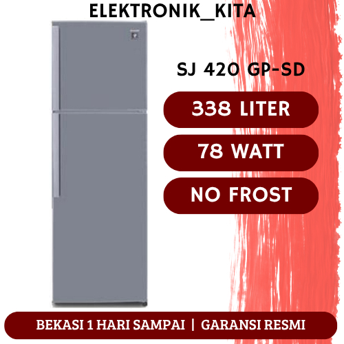 SHARP KULKAS 2 PINTU 338 LITER SJ 420 GP-SD SJ420GPSD SJ-420GP-SD NO FROST BIG KIREI GARANSI RESMI