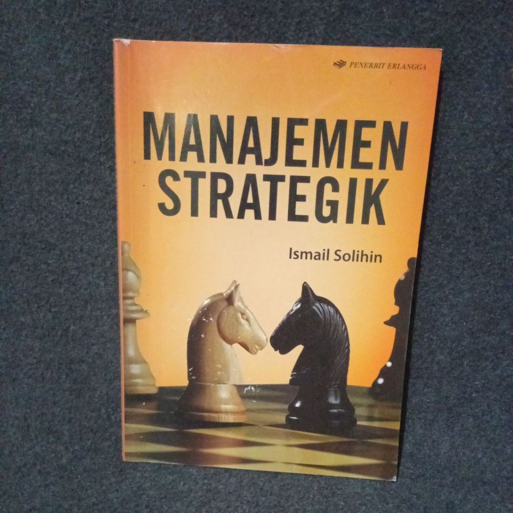 BUKU MANAJEMEN STRATEGIK - ISMAIL SOLIHIN