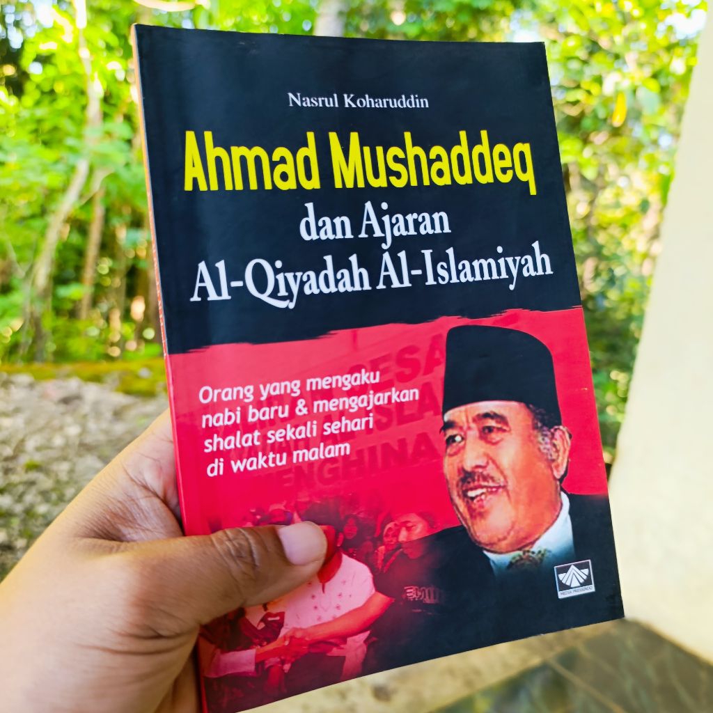 buku Ahmad mushaddeq dan ajaran Al qiyadah Al Islamiyah