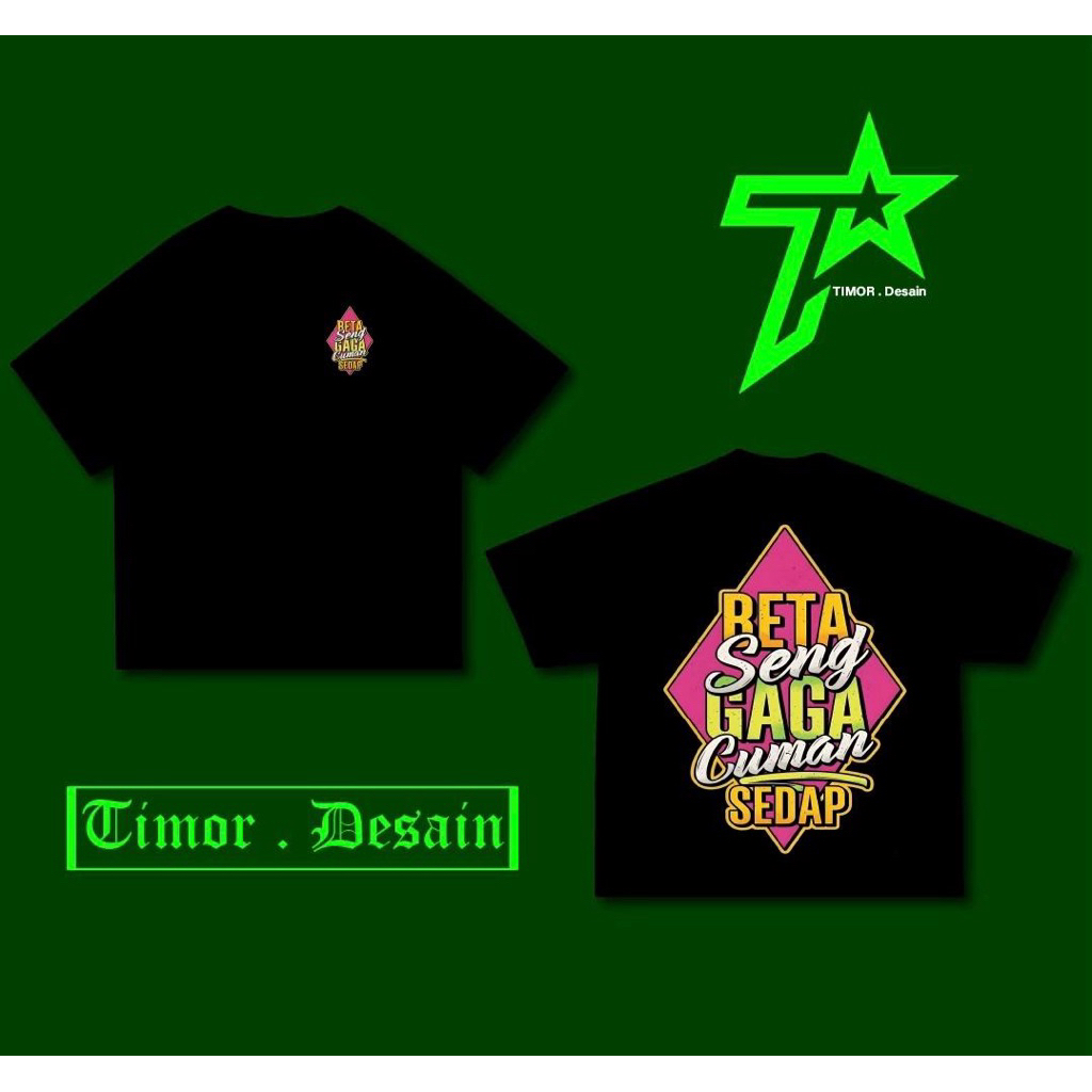TSHIRT-KAOS TIKUR BETA SENG GAGA CUMAN SEDAP