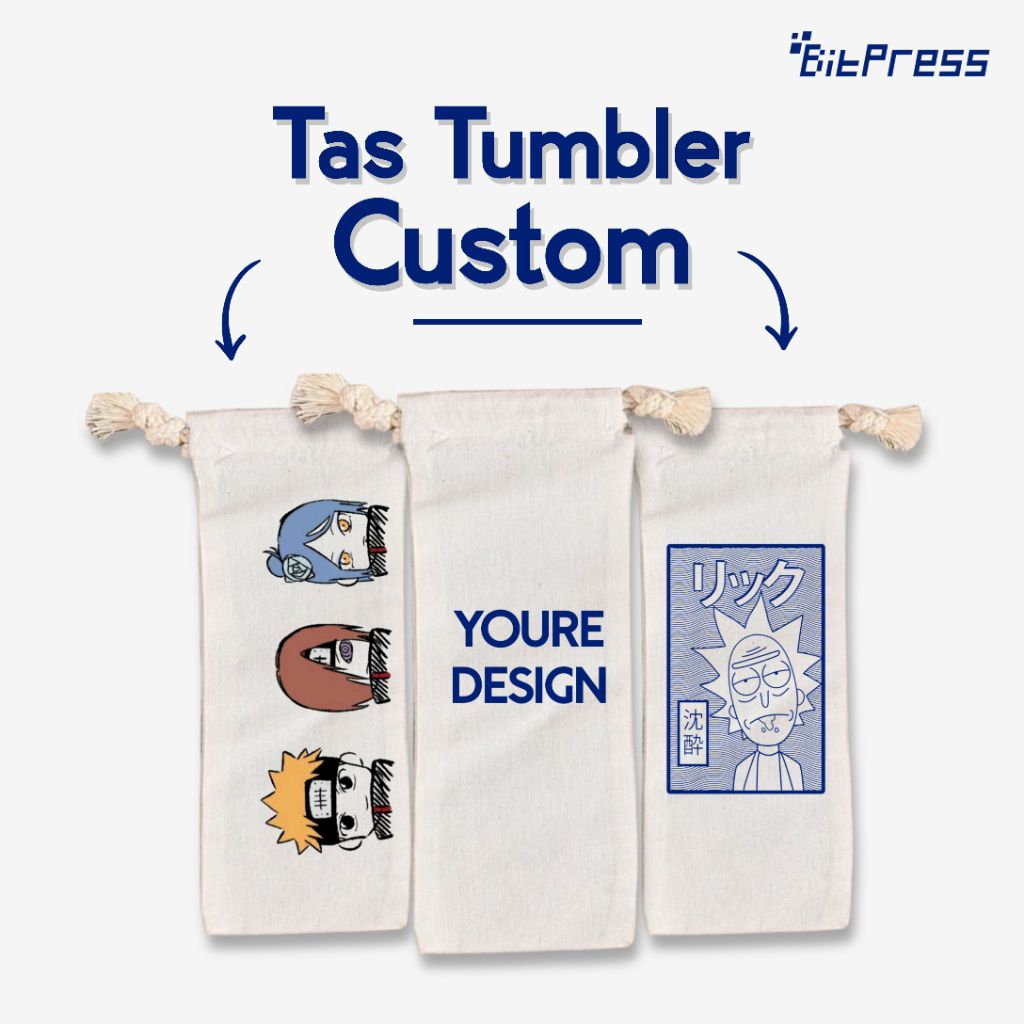 Custom Tas Tumbler Blacu Tebal Desain Suka - Suka