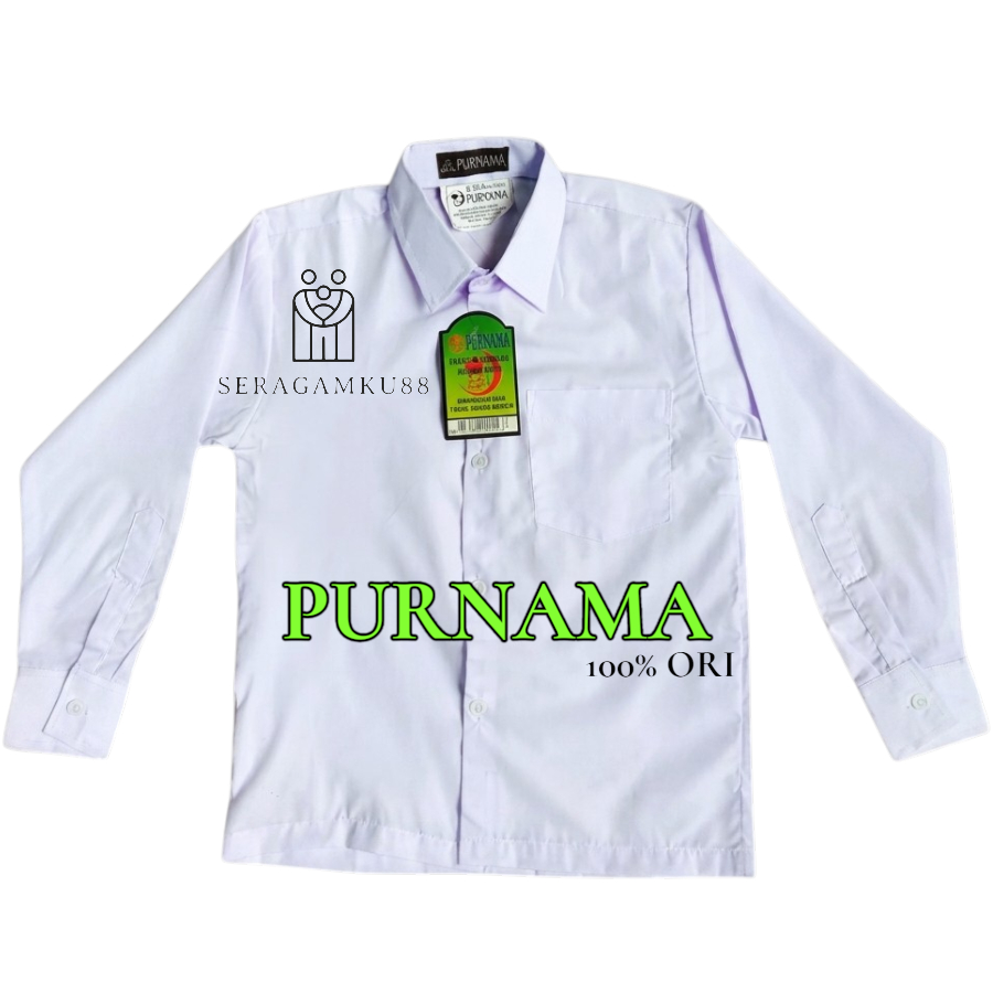 Seragam sekolah Merek PURNAMA ORIGINAL Kemeja  putih panjang   / SERAGAM SD SMP SMA OSPEK KULIAH KER