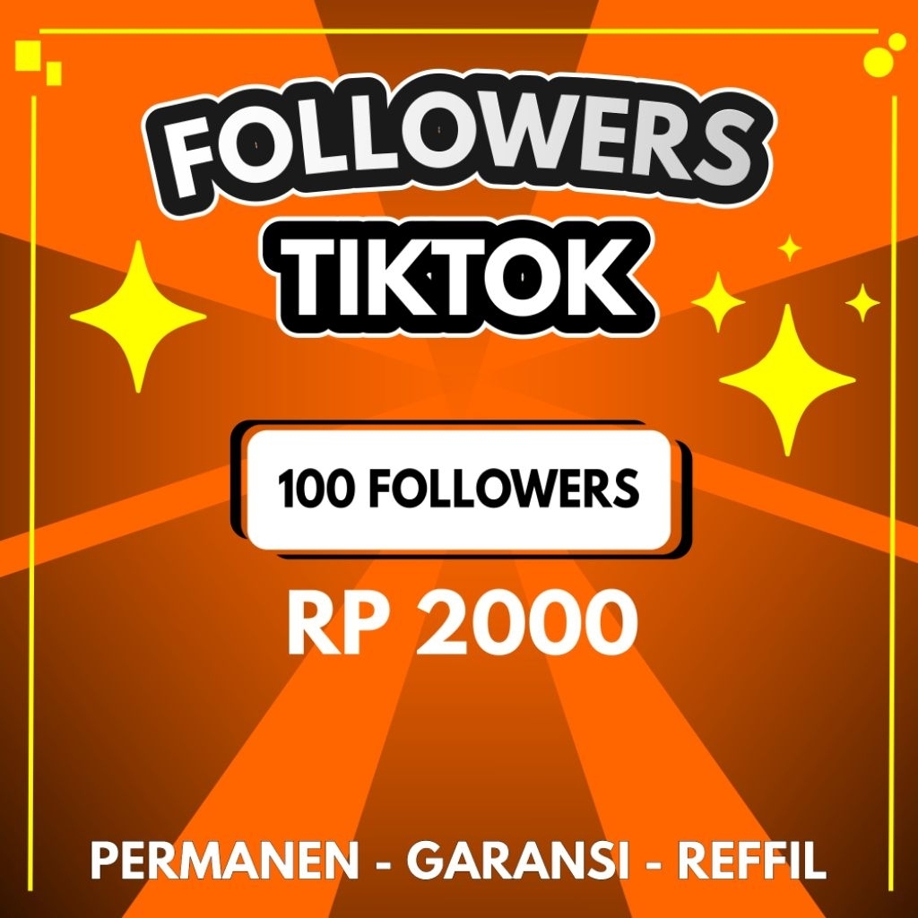 FOLLOWERS Tiktok proses kilat super permanen indonesia kebutuhan sosmed beli follower murah