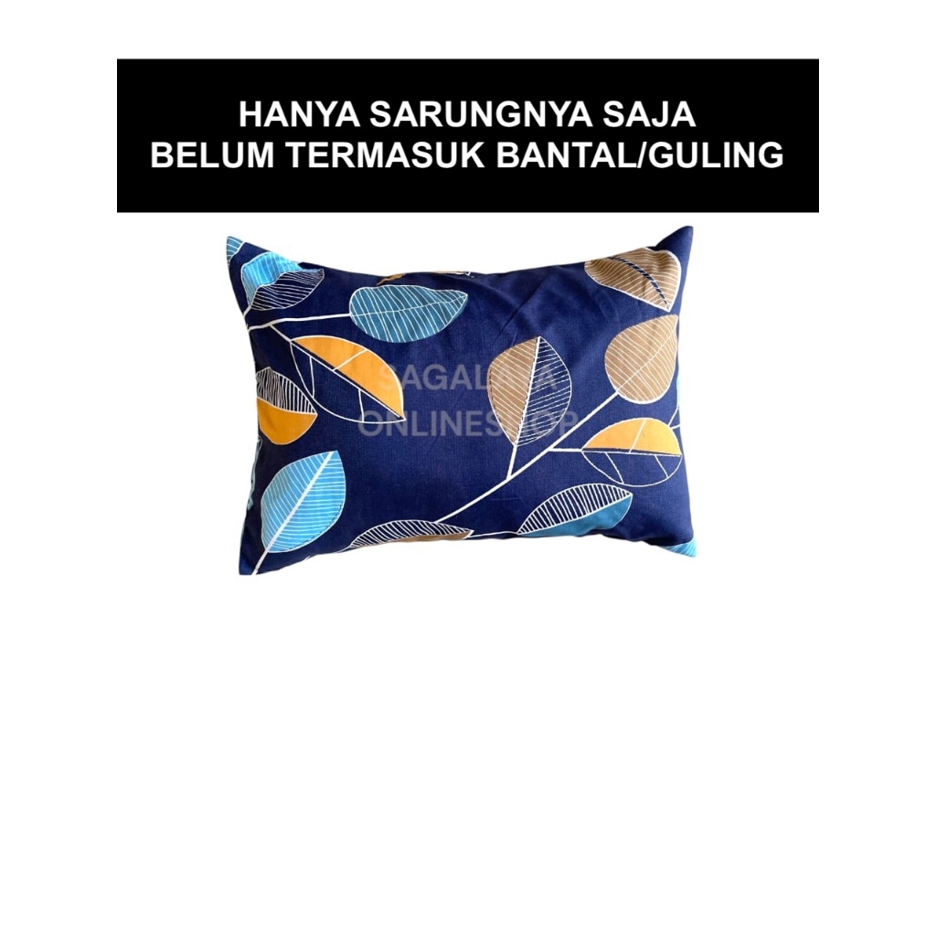 SARUNG BANTAL / GULING / SET TIDUR BAHAN KATUN HALUS PREMIUM MURAH - MOTIF / POLOS / SAGALAYA