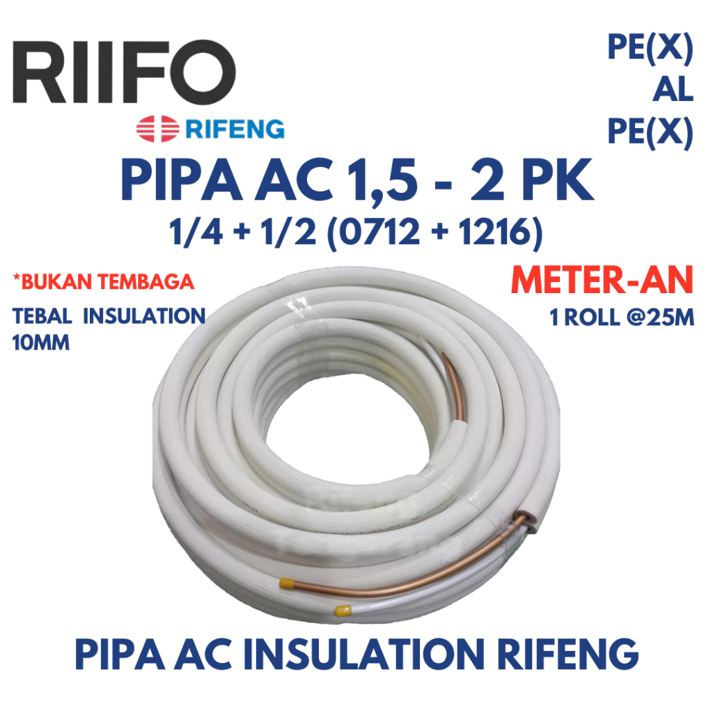 RIFENG PIPA AC 1.5 - 2 PK METER -AN 1/4 + 1/2 Insulation 0712 + 1216 PAP Multilayer Meteran RIIFO