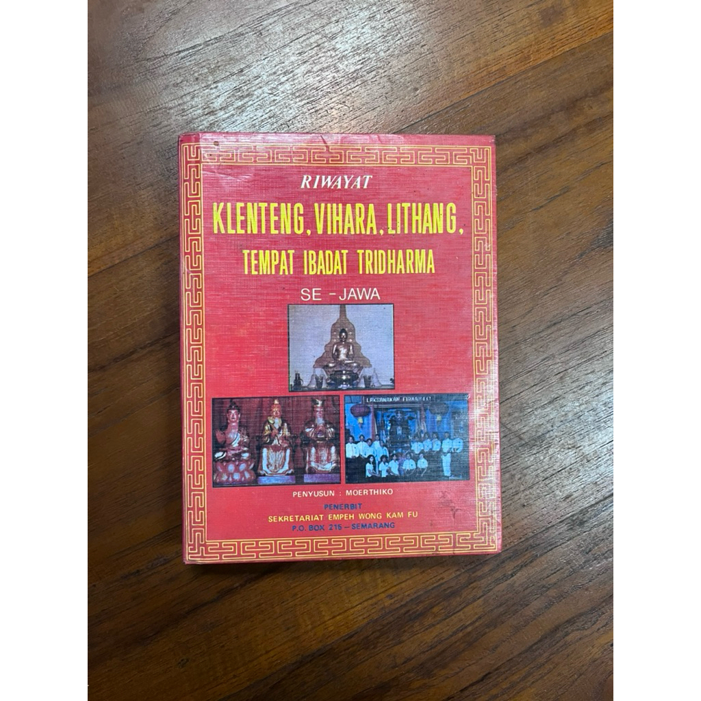 Buku Original — Riwayat Klenteng, Vihara, Lithang, Tempat Ibadat Tridharma se-Jawa