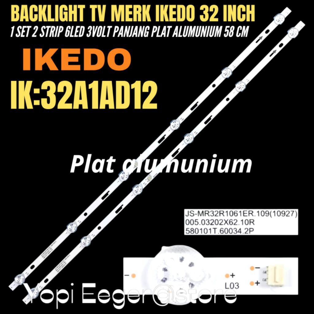 BACKLIGHT TV LED MERK. IKEDO 32 INCH IK 32A1AD12 BACKLIGHT TV LED IKEDO 32 INCH