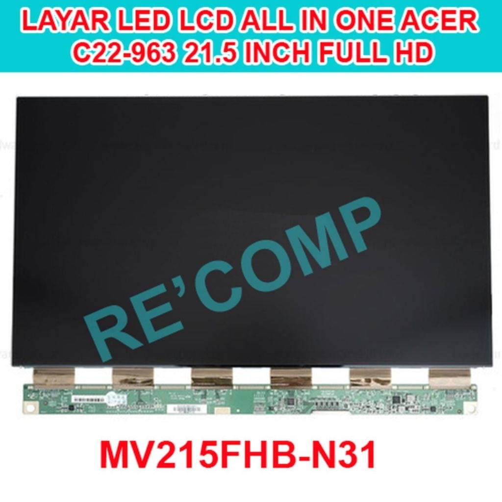 LAYAR LED LCD ALL IN ONE ACER C22-963 21.5 INCH FULL HD MV215FHB-N31