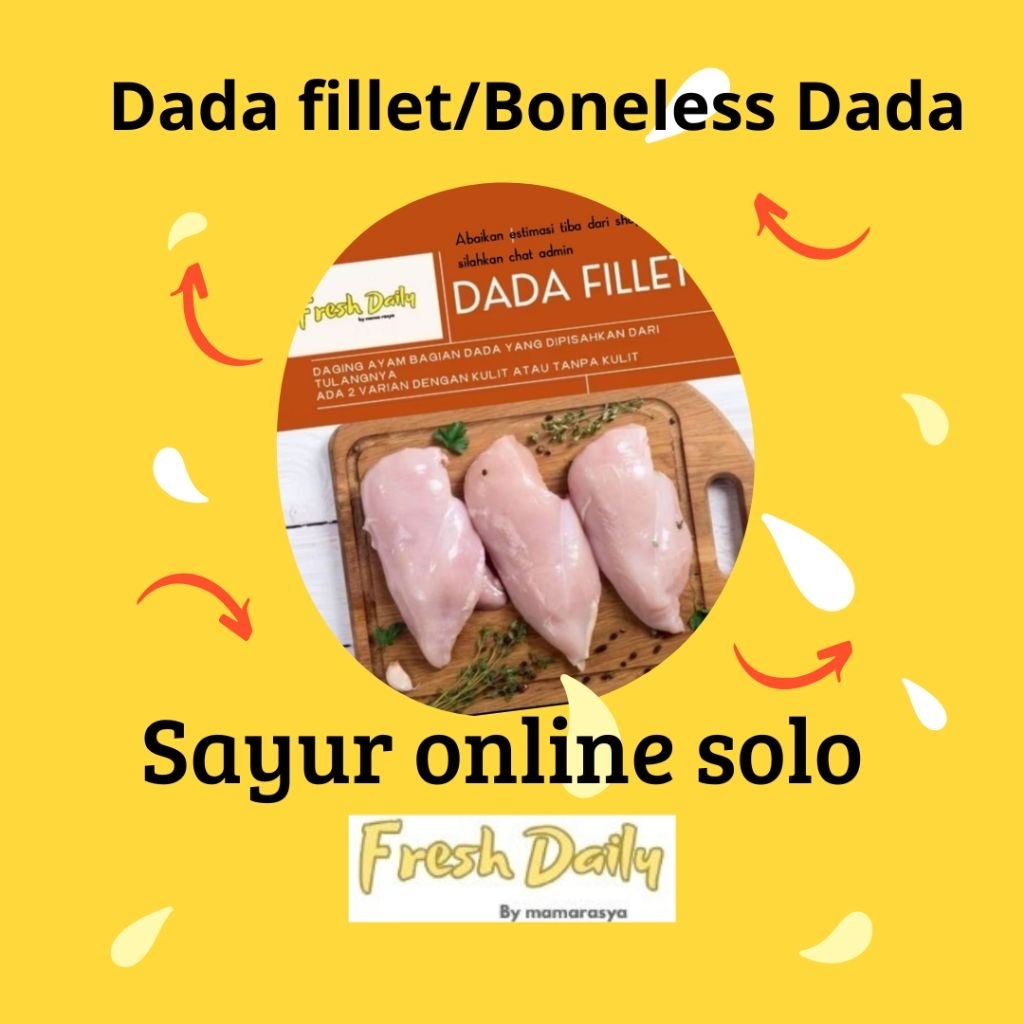 boneless dada ayam , dada fillet , dada tanpa tulang tanpa kulit