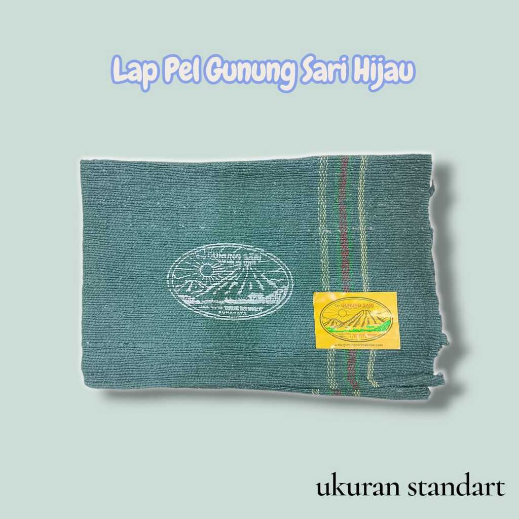 KAIN PEL GUNUNG SARI / LAP PEL LANTAI GUNUNG SARI HIJAU  BAHAN SERAP AIR MULTIFUNGSI HARGA TERMURAH