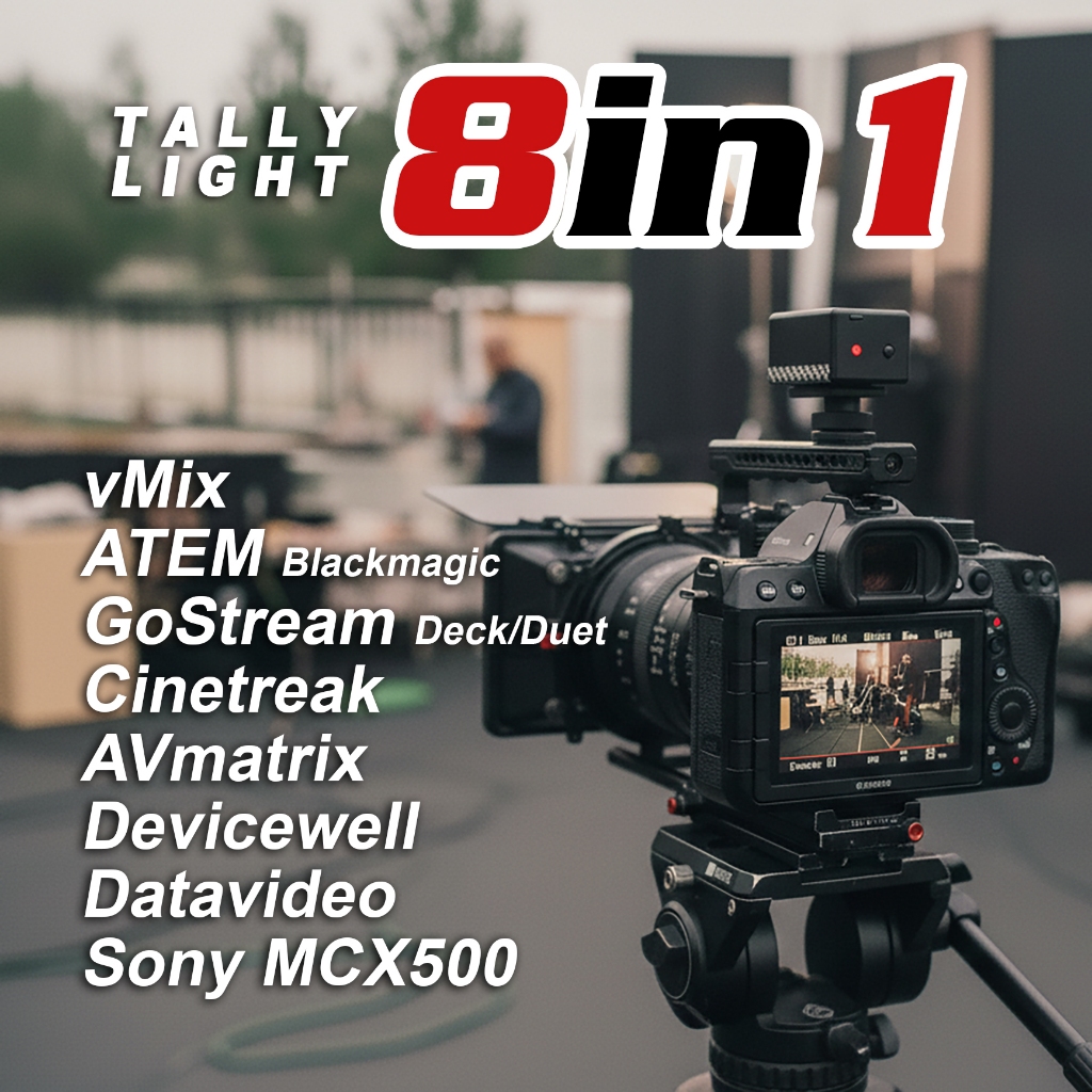 Tally Light 8in1 ( ATEM, GOSTREAM, CINETREAK, VMIX, AVMATRIX, DEVICEWELL, DATAVIDEO, SONY MCX500 )
