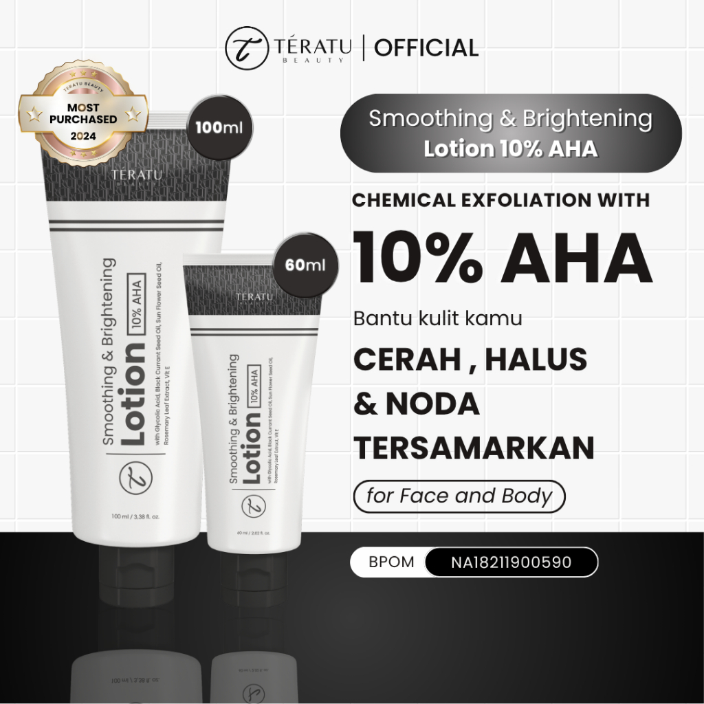 [HOT PRODUCT] TERATU BEAUTY Smoothing & Brightening Lotion AHA 10% Glycolic Acid (Mencerahkan & Meng