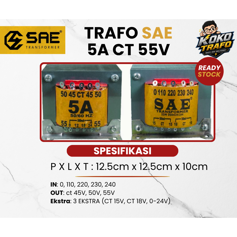 TRAFO SAE 5A CT 55V - 100% TEMBAGA MURNI ORI
