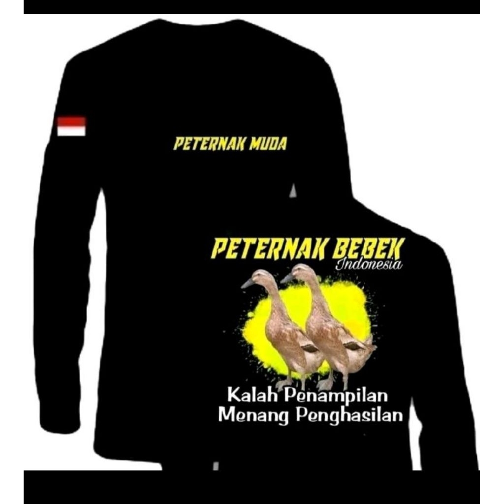 KAOS LENGAN PANJANG, PETERNAK BEBEK INDONESIA