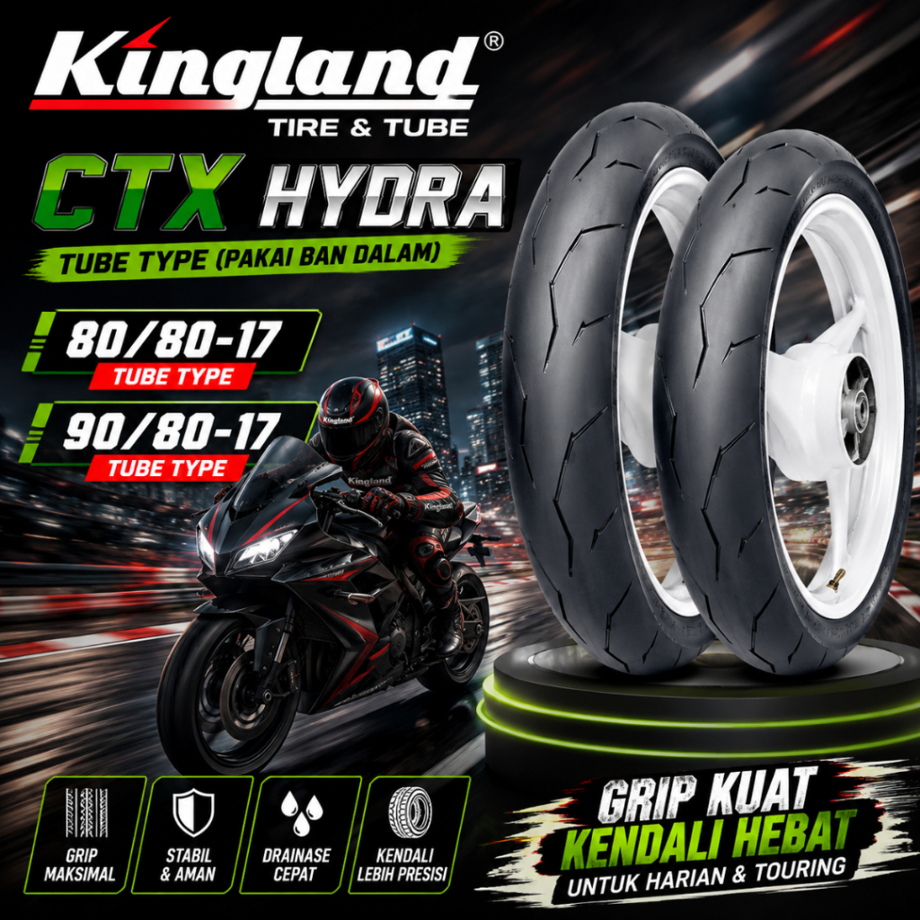 Ban Ring 17 Ban KINGLAND CTX HYDRA 80/80-17 90/80-17 Tubetype (pakai ban dalam) Soft Compound Ban Mo