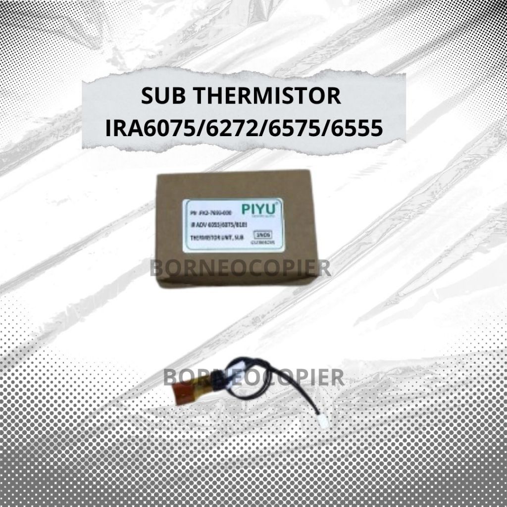 SUB THERMISTOR CANON IRA / Advance 6055 / 6065 / 6075 / 6255 / 6265 / 6275