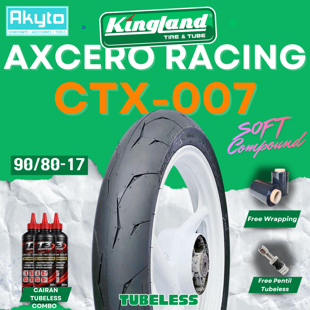 KINGLAND AXCERO RACING TUBELESS RING 17 / GRATIS PENTIL + WRAPPING / SOFT COMPOUND BALAP R17 CTX 007